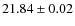 $21.84 \pm 0.02$