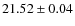 $21.52 \pm 0.04$