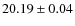 $20.19 \pm 0.04$