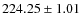 $224.25\pm1.01$