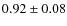 $0.92\pm0.08$