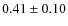 $0.41\pm0.10$