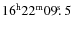 $16^{\rm h}22^{\rm m}09\hbox{$.\!\!^{\rm s}$ }5$