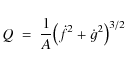 \begin{displaymath}Q \ = \ {1\over{A}}\big({{\dot{f}}^2+{\dot{g}}^2}\big)^{3/2}
\end{displaymath}