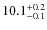$\rm 10.1^{+0.2}_{-0.1}$