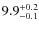 $\rm 9.9^{+0.2}_{-0.1}$