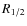 $R_{\rm 1/2}$