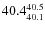 $\rm 40.4^{40.5}_{40.1}$