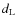$d_{\rm L}$