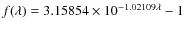 $f(\lambda)=3.15854 \times
10^{-1.02109\lambda}-1$