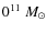 $0^{11}~M_\odot$