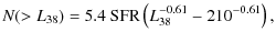 $\displaystyle N(>L_{38})=5.4~{\rm SFR} \left(L_{38}^{-0.61}-210^{-0.61}\right),$