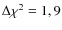 $\Delta \chi ^2=1,9$