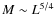 $M\sim L^{5/4}$