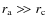 $r_{\rm a}>\!>r_{\rm c}$