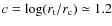 $c=\log(r_{\rm t}/r_{\rm c})\simeq 1.2$
