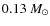 $0.13 ~{M}_\odot$