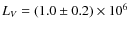 $L_V=(1.0\pm 0.2)\times 10^6$