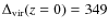 $\Delta_{\rm {vir}}(z=0)=349$