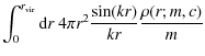$\displaystyle \int_0^{r_{\rm vir}} {\rm d}r ~ 4\pi r^2 \frac{\sin(kr)}{kr}
\frac{\rho(r;m,c)}{m}$