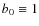 $b_0 \equiv 1$