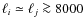 $\ell_i \simeq \ell_j \ga 8000$