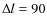 $\Delta l=90$