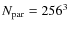 $N_{\rm par}=256^3$