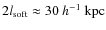 $2l_{\rm soft} \approx 30~h^{-1}~{\rm kpc}$