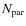 $N_{\rm par}$