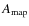 $A_{\rm map}$