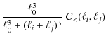 $\displaystyle \frac{\ell_0^3}{\ell_0^3+(\ell_i + \ell_j)^3} ~
\mathcal{C}_{<}(\ell_i,\ell_j)$