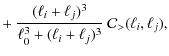 $\displaystyle + ~ \frac{(\ell_i +
\ell_j)^3}{\ell_0^3+(\ell_i + \ell_j)^3} ~
\mathcal{C}_{>}(\ell_i,\ell_j),$