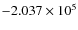 $-2.037\times 10^{5}$