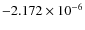 $-2.172\times 10^{-6}$