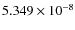 $5.349\times 10^{-8}$