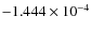 $-1.444\times 10^{-4}$