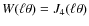 $W(\ell\theta)={J}_{4}(\ell\theta)$