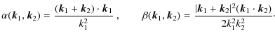 $\displaystyle %
\alpha({\vec k}_{1},{\vec k}_{2})=
\frac{({\vec k}_{1}+{\vec k}...
...vert{\vec k_1}+{\vec k_2}\vert^2({\vec k_1}\cdot{\vec k_2})}{2k_1^2 k_2^2}\cdot$