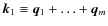 ${\vec k_1}\equiv {\vec q_1}+\ldots+{\vec q_m}$