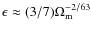 $\epsilon\approx (3/7)\Omega_{\rm m}^{-2/63}$