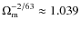 $\Omega_{\rm m}^{-2/63}\approx 1.039$