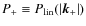 $P_{+}\equiv P_{\rm {lin}}(\vert{\vec k}_{+}\vert)$