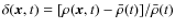 $\delta({\vec x},t) = [\rho({\vec x},t) - \bar{\rho}(t)]/\bar{\rho}(t)$