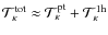 ${\cal T}^{\rm tot}_\kappa \approx {\cal T}^{\rm pt}_\kappa + {\cal T}^{\rm 1h}_\kappa $