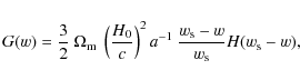 \begin{displaymath}%
G(w)= \frac{3}{2} ~ \Omega_{\rm m} ~ \left(\frac{H_0}{c}\ri...
...2}a^{-1} ~
\frac{w_{\rm s}-w}{w_{\rm s}} {H}(w_{\rm {s}}-w),
\end{displaymath}
