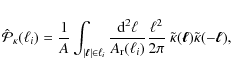 \begin{displaymath}%
\hat{\cal P}_\kappa(\ell_{i})=\frac{1}{A} \int_{\vert{\vec ...
...i} ~ \tilde{\kappa}({\vec \ell}) \tilde{\kappa}(-{\vec \ell}),
\end{displaymath}