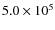 $5.0\times 10^5$