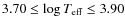$ 3.70 \leq \log T_{\rm eff} \leq 3.90 $