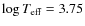 $\log T_{\rm eff} =3.75$